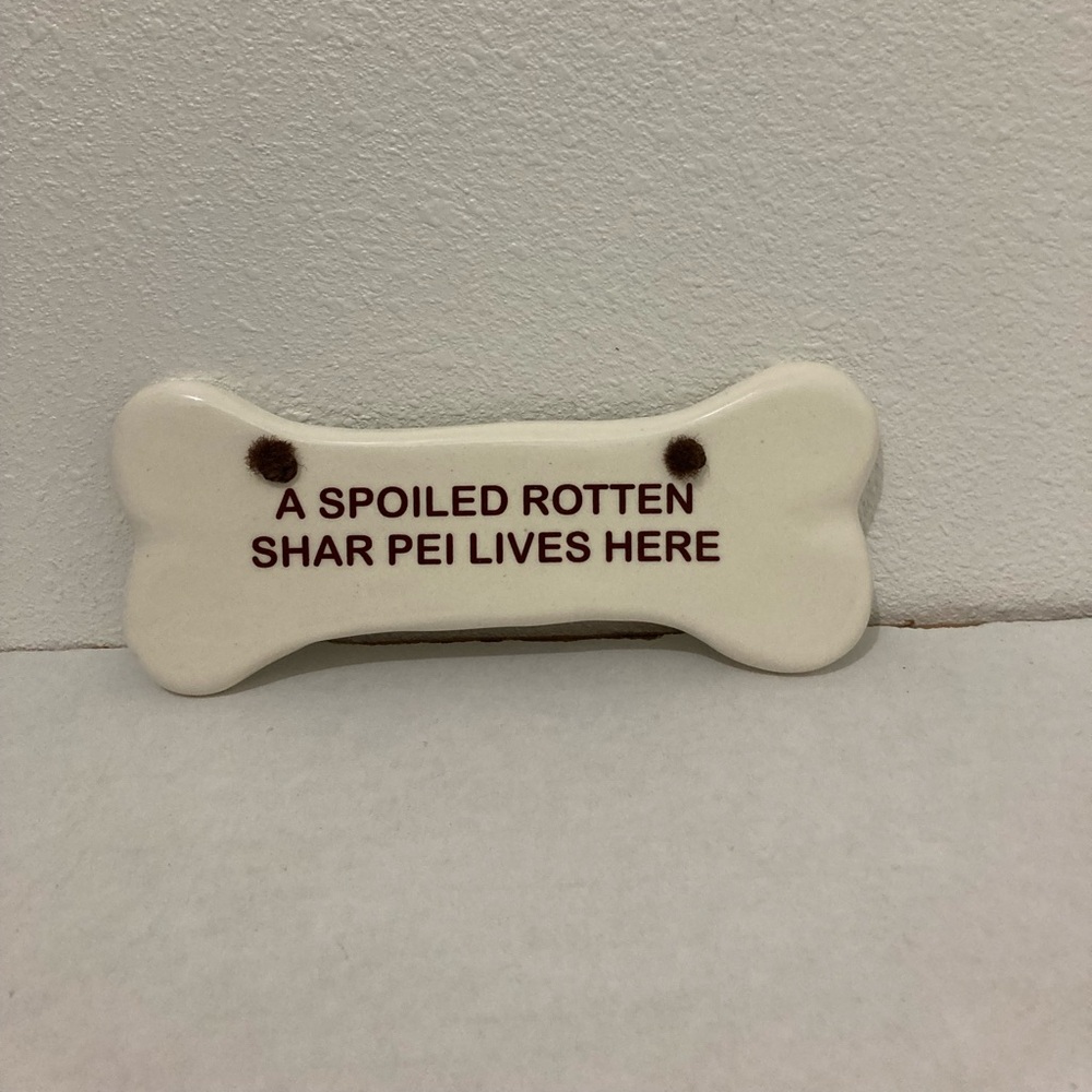 Smoky Mountain Pottery Spoiled Rotten Shar Pei Lives Here Dog Bone Plaque Sign